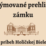 Kostýmované prehliadky zámku - Ožíva príbeh holíčskej Bielej pani